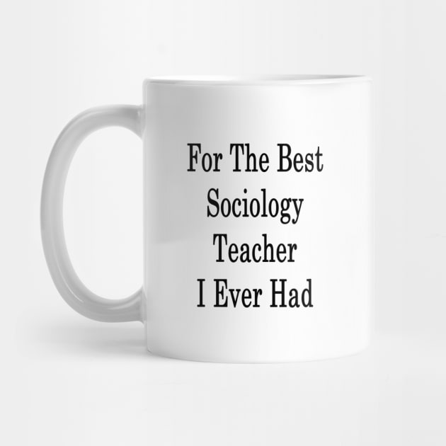 For The Best Sociology Teacher I Ever Had by supernova23